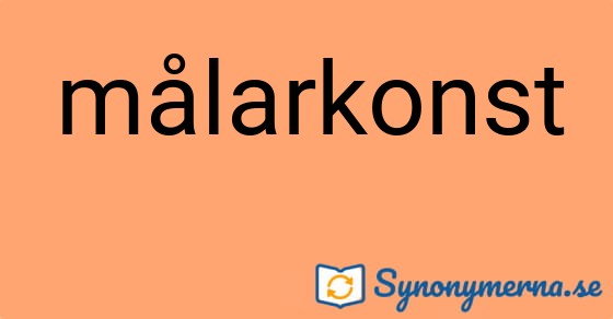 Bild som illustrerar ordet målarkonst och dess synonymer.