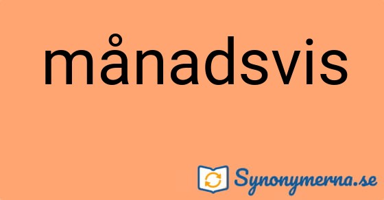 Bild som illustrerar ordet månadsvis och dess synonymer.