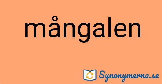 Bild som illustrerar ordet mångalen och dess synonymer.