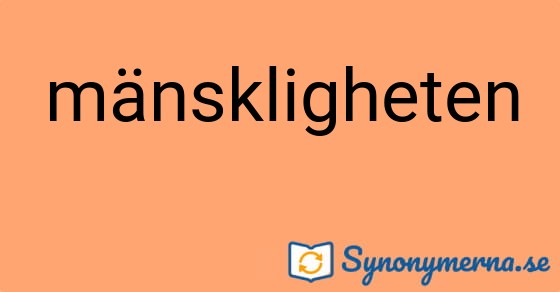 Bild som illustrerar ordet mänskligheten och dess synonymer.