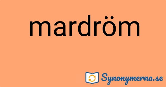Bild som illustrerar ordet mardröm och dess synonymer.