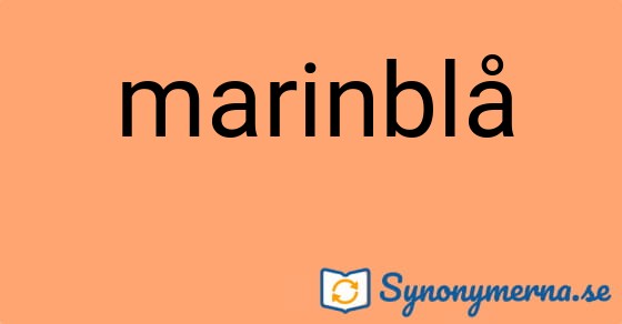 Bild som illustrerar ordet marinblå och dess synonymer.