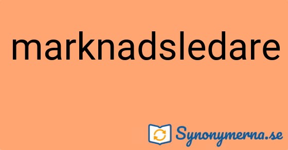 Bild som illustrerar ordet marknadsledare och dess synonymer.