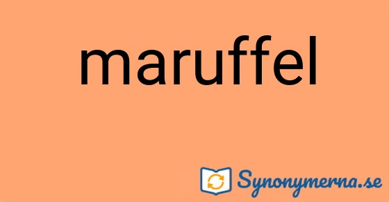 Bild som illustrerar ordet maruffel och dess synonymer.
