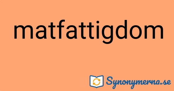 Bild som illustrerar ordet matfattigdom och dess synonymer.