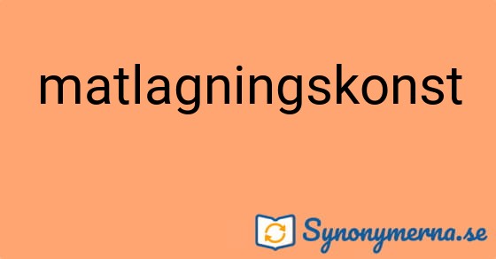 Bild som illustrerar ordet matlagningskonst och dess synonymer.