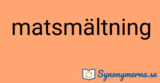 Bild som illustrerar ordet matsmältning och dess synonymer.