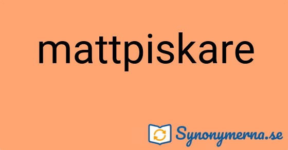 Bild som illustrerar ordet mattpiskare och dess synonymer.
