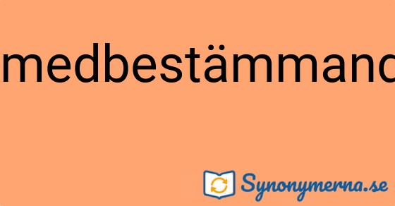 Bild som illustrerar ordet medbestämmande och dess synonymer.