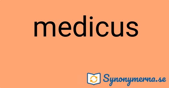 Bild som illustrerar ordet medicus och dess synonymer.