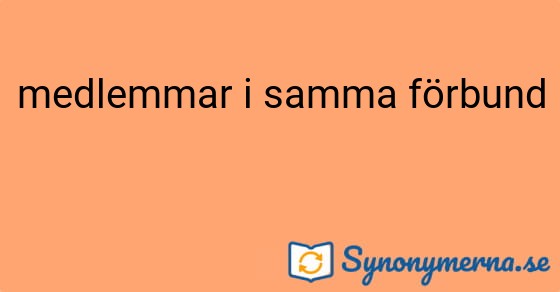 Bild som illustrerar uttrycket medlemmar i samma förbund och dess synonymer.