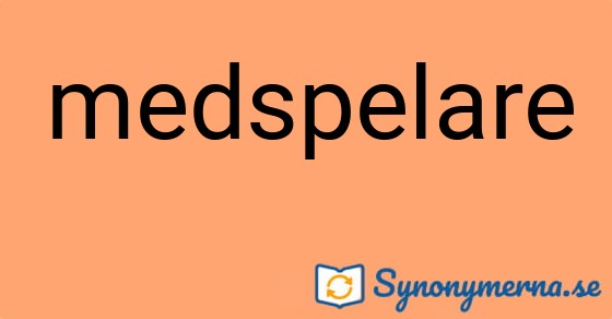 Bild som illustrerar ordet medspelare och dess synonymer.
