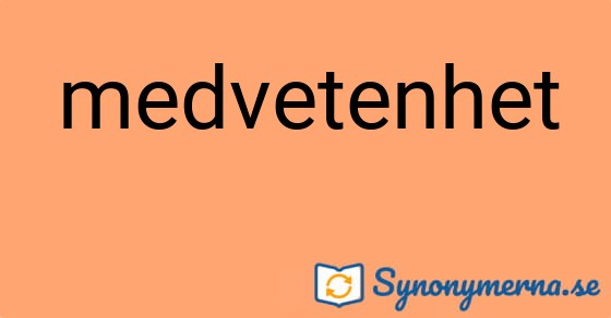 Bild som illustrerar ordet medvetenhet och dess synonymer.