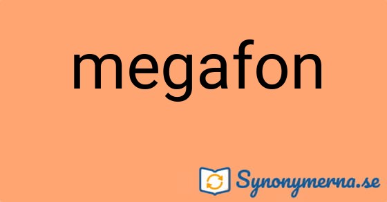 Bild som illustrerar ordet megafon och dess synonymer.