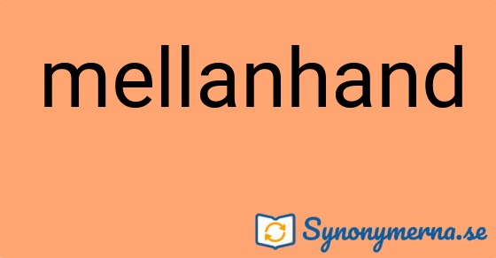 Bild som illustrerar ordet mellanhand och dess synonymer.