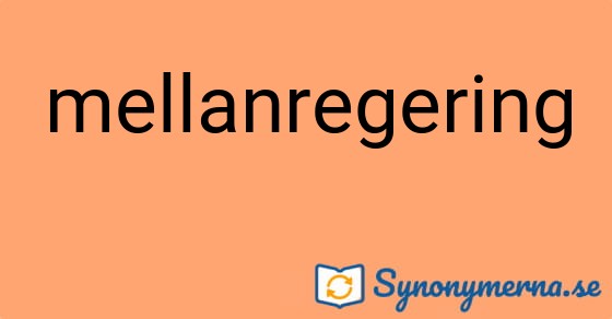 Bild som illustrerar ordet mellanregering och dess synonymer.