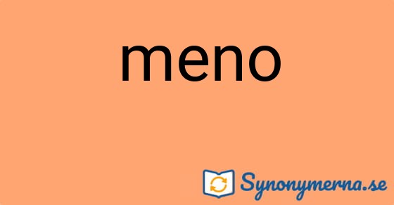 Bild som illustrerar ordet meno och dess synonymer.