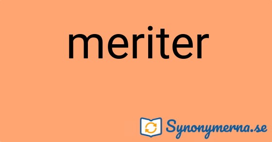 Bild som illustrerar ordet meriter och dess synonymer.