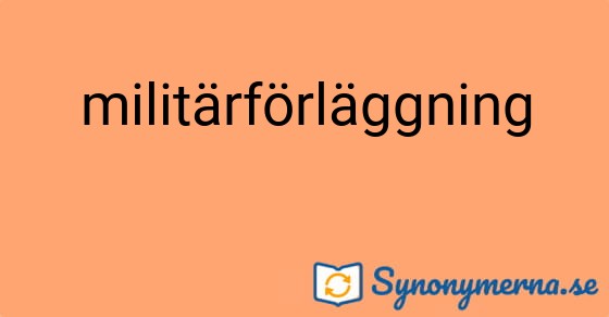 Bild som illustrerar ordet militärförläggning och dess synonymer.