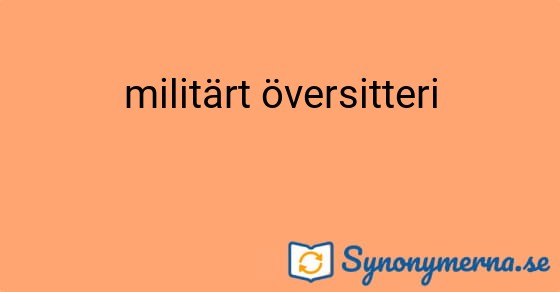 Bild som illustrerar uttrycket militärt översitteri och dess synonymer.