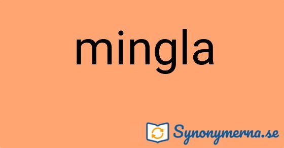 Bild som illustrerar ordet mingla och dess synonymer.