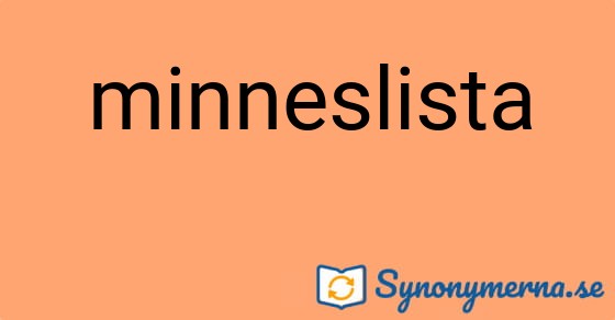 Bild som illustrerar ordet minneslista och dess synonymer.