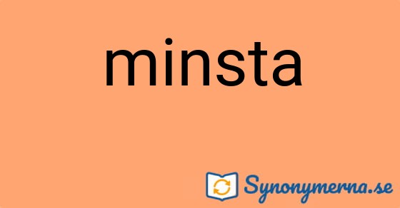 Bild som illustrerar ordet minsta och dess synonymer.