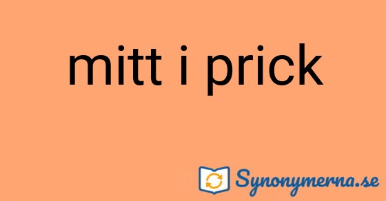 Bild som illustrerar uttrycket mitt i prick och dess synonymer.