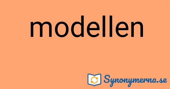 Bild som illustrerar ordet modellen och dess synonymer.