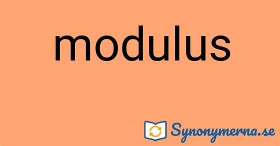 Bild som illustrerar ordet modulus och dess synonymer.