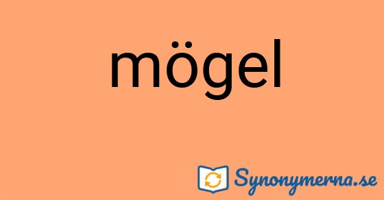 Bild som illustrerar ordet mögel och dess synonymer.
