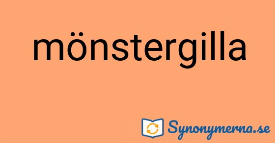 Bild som illustrerar ordet mönstergilla och dess synonymer.