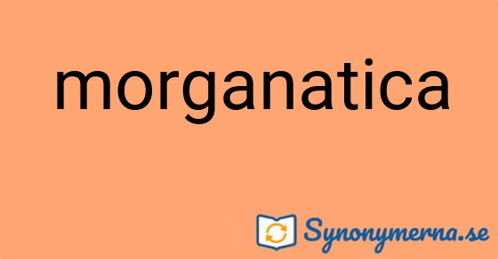 Bild som illustrerar ordet morganatica och dess synonymer.