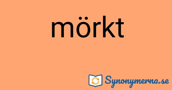 Bild som illustrerar ordet mörkt och dess synonymer.