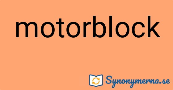 Bild som illustrerar ordet motorblock och dess synonymer.