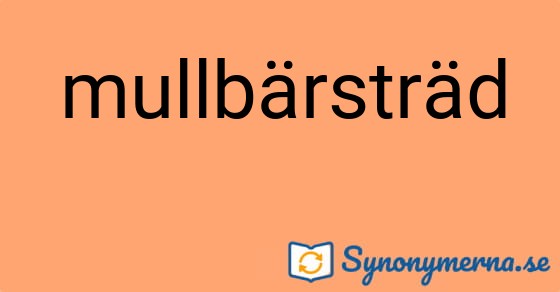 Bild som illustrerar ordet mullbärsträd och dess synonymer.