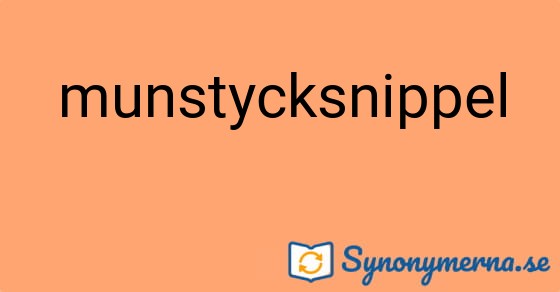 Bild som illustrerar ordet munstycksnippel och dess synonymer.