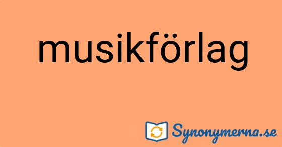 Bild som illustrerar ordet musikförlag och dess synonymer.