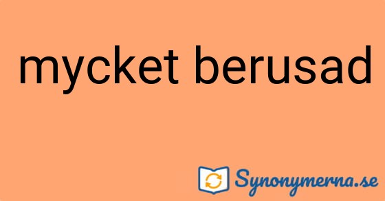 Bild som illustrerar uttrycket mycket berusad och dess synonymer.