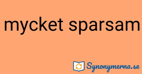 Bild som illustrerar uttrycket mycket sparsam och dess synonymer.