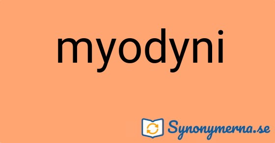 Bild som illustrerar ordet myodyni och dess synonymer.