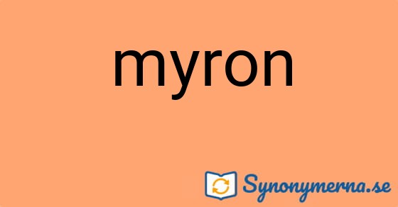 Bild som illustrerar ordet myron och dess synonymer.