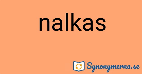 Bild som illustrerar ordet nalkas och dess synonymer.