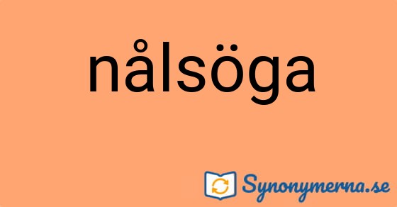 Bild som illustrerar ordet nålsöga och dess synonymer.