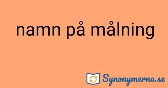 Bild som illustrerar uttrycket namn på målning och dess synonymer.