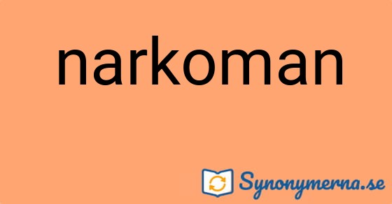 Bild som illustrerar ordet narkoman och dess synonymer.