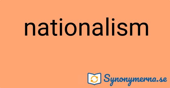 Bild som illustrerar ordet nationalism och dess synonymer.