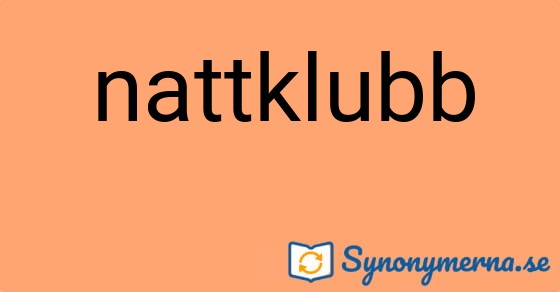 Bild som illustrerar ordet nattklubb och dess synonymer.