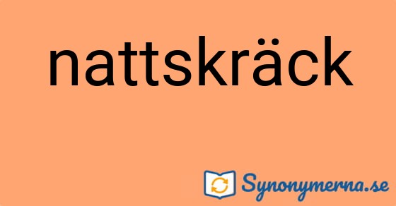Bild som illustrerar ordet nattskräck och dess synonymer.
