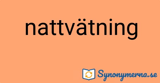 Bild som illustrerar ordet nattvätning och dess synonymer.